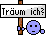 Träum ich Träum ich