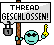 Threat gschlossen Threat gschlossen