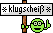Klugscheisser Klugscheisser