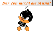 Der Ton macht die Musik Der Ton macht die Musik